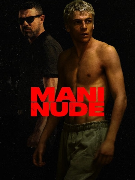 مشاهدة فيلم Mani nude 2024 مترجم