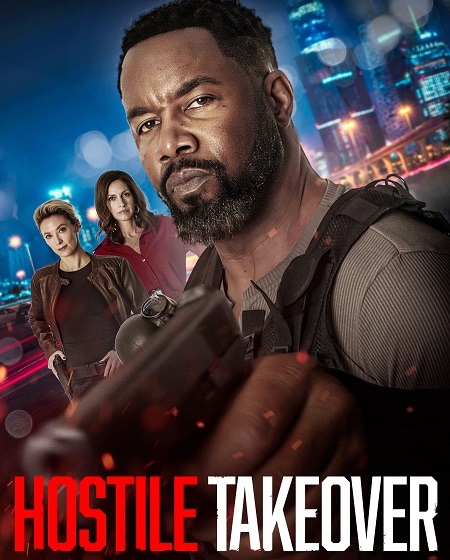 مشاهدة مشاهدة فيلم Hostile Takeover 2025 مترجم